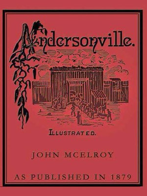 cover image of Andersonville, A Story of Rebel Military Prisons